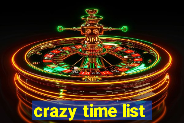 crazy time list